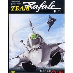 TEAM RAFALE - TOME 5 - BLACK SHARK